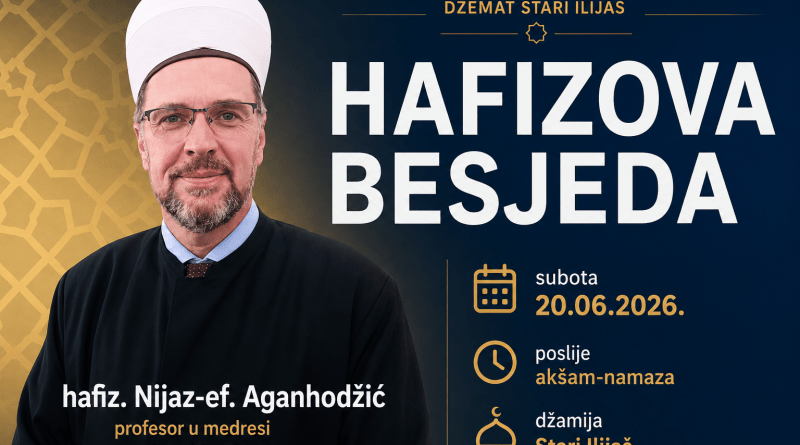HAFIZOVA BESJEDA – hfz. NIJAZ-ef. AGANHODŽIĆ